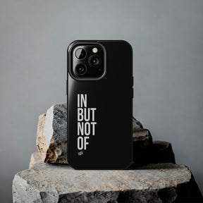 Bold "In But Not Of" Tough Black iPhone Cases