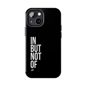 Bold "In But Not Of" Tough Black iPhone Cases