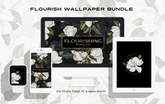 Flourish Wallpaper Bundle - For All Devices | iPhone, iPad, Mac and Apple Watch Screensavers
